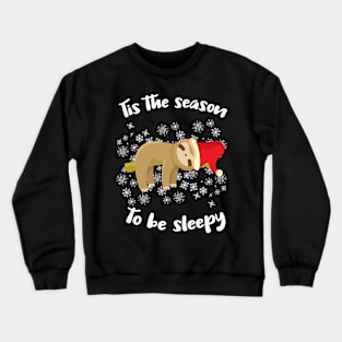 Cute Sloth Lazy Christmas Tis The Season To Be Sleepy Gift Crewneck Sweatshirt